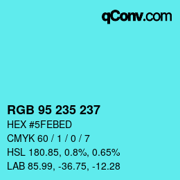 颜色代码: RGB 95 235 237 | qconv.com