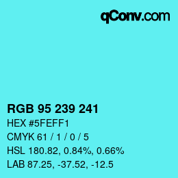 Color code: RGB 95 239 241 | qconv.com