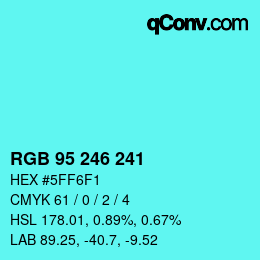 Color code: RGB 95 246 241 | qconv.com