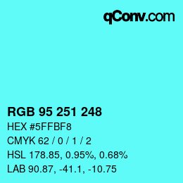 カラーコード: RGB 95 251 248 | qconv.com
