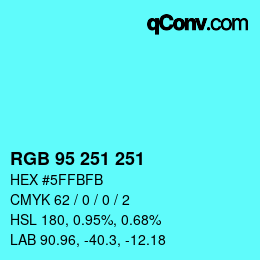 Color code: RGB 95 251 251 | qconv.com