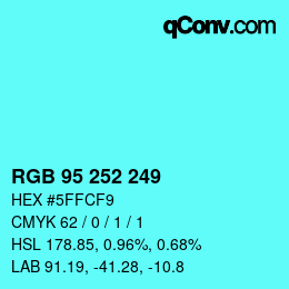 Color code: RGB 95 252 249 | qconv.com