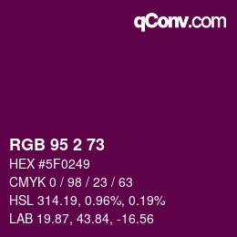 Color code: RGB 95 2 73 | qconv.com