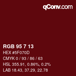 Color code: RGB 95 7 13 | qconv.com
