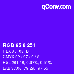 Color code: RGB 95 8 251 | qconv.com