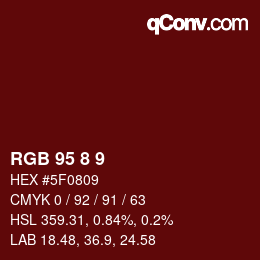 Color code: RGB 95 8 9 | qconv.com