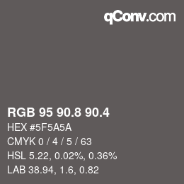 カラーコード: RGB 95 90.8 90.4 | qconv.com