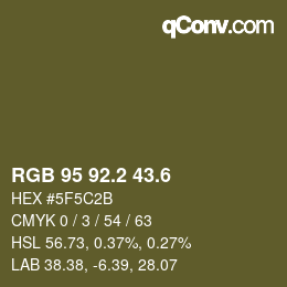 カラーコード: RGB 95 92.2 43.6 | qconv.com
