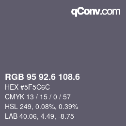 カラーコード: RGB 95 92.6 108.6 | qconv.com