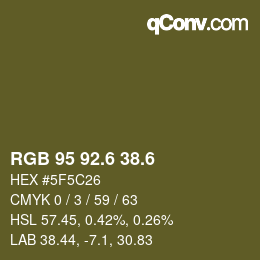 カラーコード: RGB 95 92.6 38.6 | qconv.com