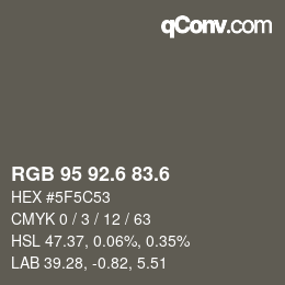 カラーコード: RGB 95 92.6 83.6 | qconv.com