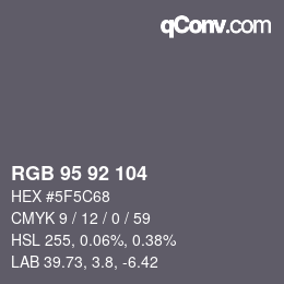 カラーコード: RGB 95 92 104 | qconv.com