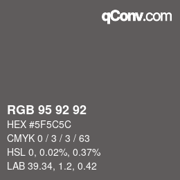 カラーコード: RGB 95 92 92 | qconv.com