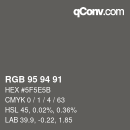 Color code: RGB 95 94 91 | qconv.com