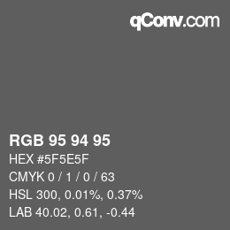 Color code: RGB 95 94 95 | qconv.com