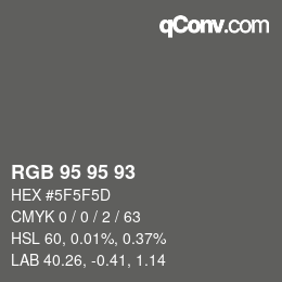 カラーコード: RGB 95 95 93 | qconv.com