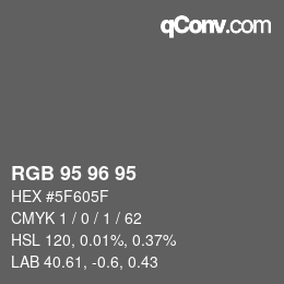 颜色代码: RGB 95 96 95 | qconv.com