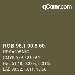 カラーコード: RGB 96.1 90.8 60 | qconv.com