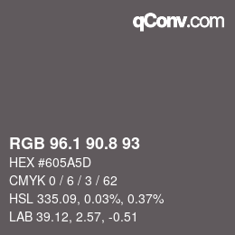 Color code: RGB 96.1 90.8 93 | qconv.com