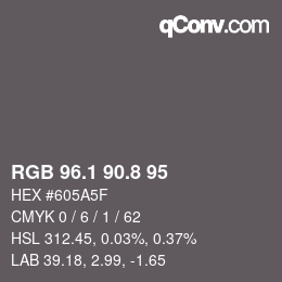 Color code: RGB 96.1 90.8 95 | qconv.com