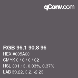 Color code: RGB 96.1 90.8 96 | qconv.com