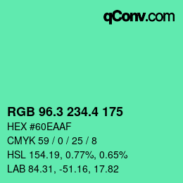 カラーコード: RGB 96.3 234.4 175 | qconv.com