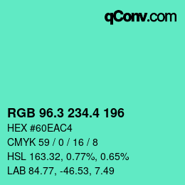 カラーコード: RGB 96.3 234.4 196 | qconv.com