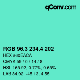 カラーコード: RGB 96.3 234.4 202 | qconv.com