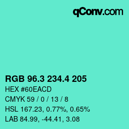カラーコード: RGB 96.3 234.4 205 | qconv.com