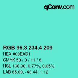 カラーコード: RGB 96.3 234.4 209 | qconv.com