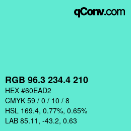 カラーコード: RGB 96.3 234.4 210 | qconv.com