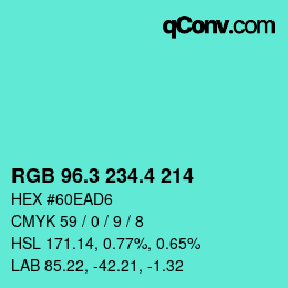 カラーコード: RGB 96.3 234.4 214 | qconv.com