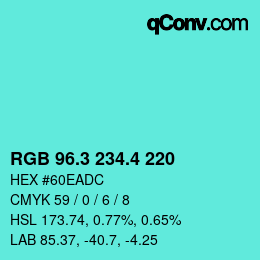 カラーコード: RGB 96.3 234.4 220 | qconv.com