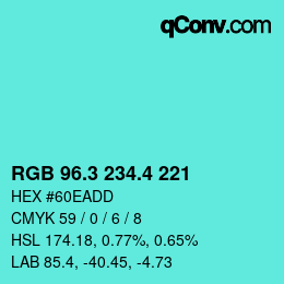カラーコード: RGB 96.3 234.4 221 | qconv.com