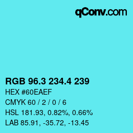 カラーコード: RGB 96.3 234.4 239 | qconv.com