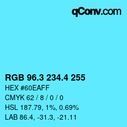 カラーコード: RGB 96.3 234.4 255 | qconv.com