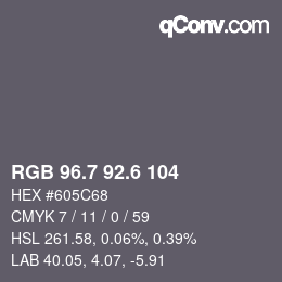 カラーコード: RGB 96.7 92.6 104 | qconv.com