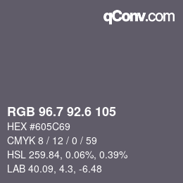 カラーコード: RGB 96.7 92.6 105 | qconv.com
