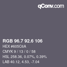 カラーコード: RGB 96.7 92.6 106 | qconv.com