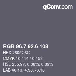 カラーコード: RGB 96.7 92.6 108 | qconv.com