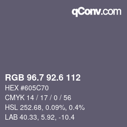 カラーコード: RGB 96.7 92.6 112 | qconv.com