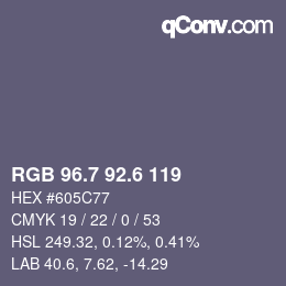カラーコード: RGB 96.7 92.6 119 | qconv.com