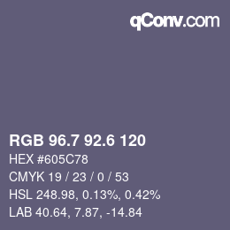 カラーコード: RGB 96.7 92.6 120 | qconv.com