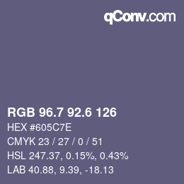 カラーコード: RGB 96.7 92.6 126 | qconv.com