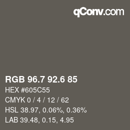 カラーコード: RGB 96.7 92.6 85 | qconv.com