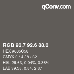 カラーコード: RGB 96.7 92.6 88.6 | qconv.com