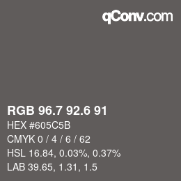 カラーコード: RGB 96.7 92.6 91 | qconv.com