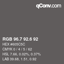 カラーコード: RGB 96.7 92.6 92 | qconv.com