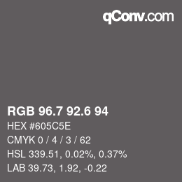 カラーコード: RGB 96.7 92.6 94 | qconv.com