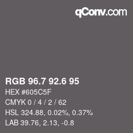カラーコード: RGB 96.7 92.6 95 | qconv.com